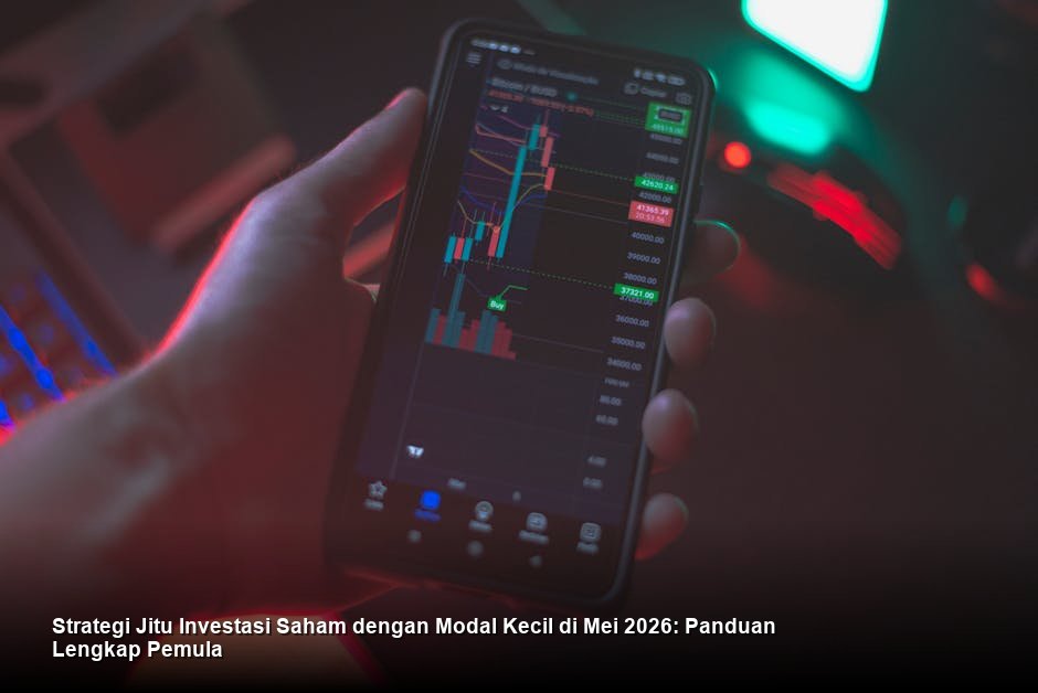Strategi Jitu Investasi Saham dengan Modal Kecil di Mei 2026: Panduan Lengkap Pemula
