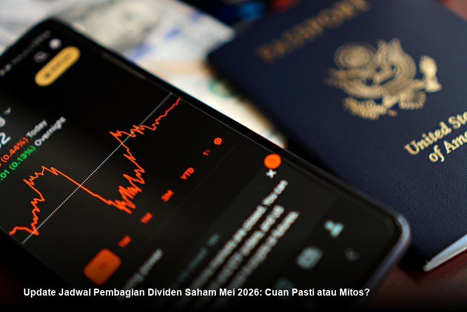 Update Jadwal Pembagian Dividen Saham Mei 2026: Cuan Pasti atau Mitos?